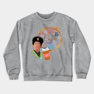 All I Need Is Coffee And Good Vibes Crewneck Sweatshirt